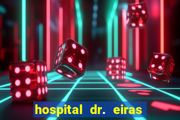 hospital dr. eiras em botafogo